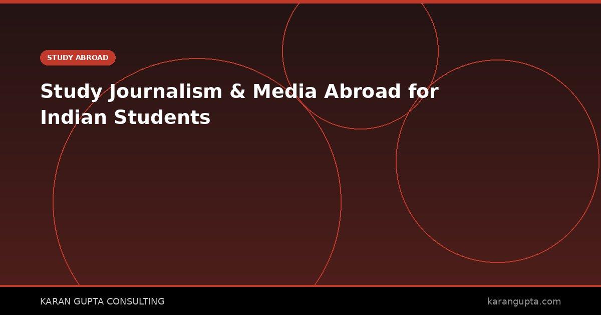 Study Journalism & Media Abroad for Indian Students