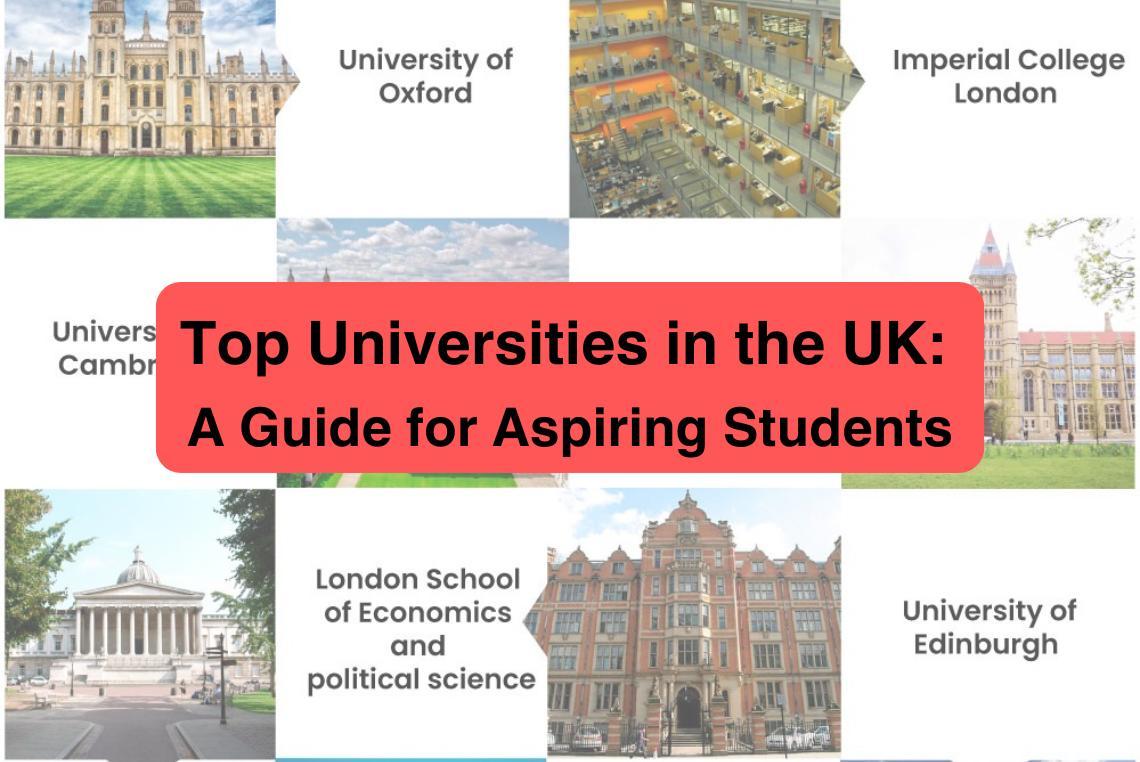 Top Universities in the UK: A Guide for ...
