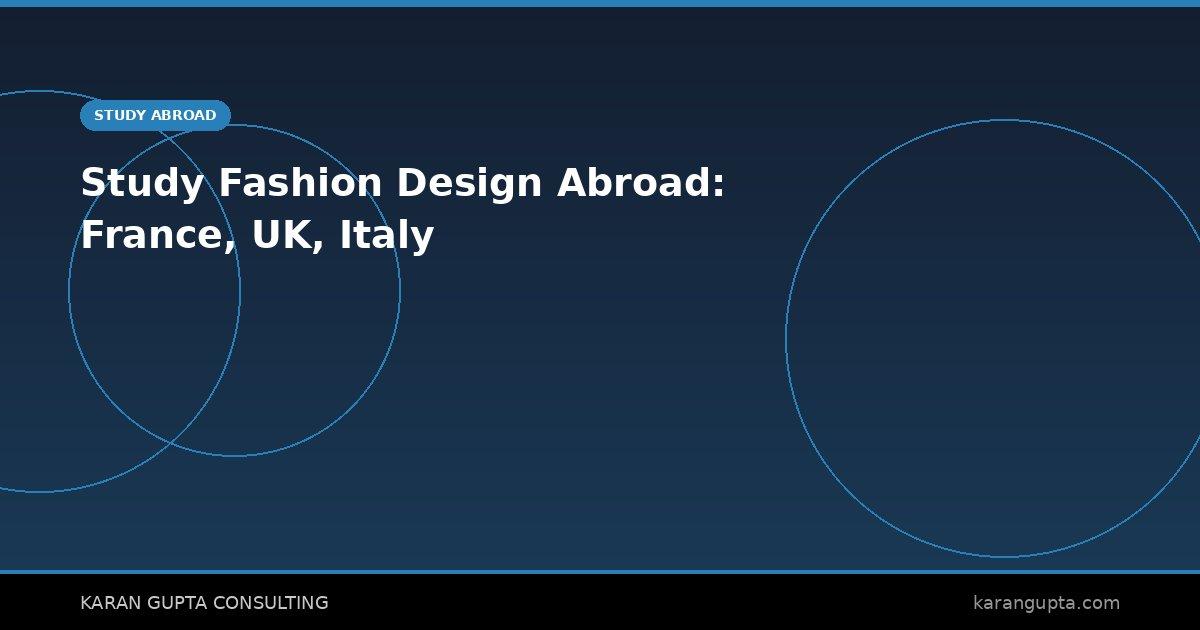 Study Fashion Design Abroad: France, UK, Italy